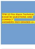 TFM 12 Fire Alarm Technical EXAM 90 QUESTIONS AND CORRECT ANSWERS 2023 GRADED A+.