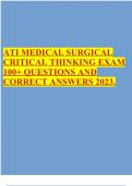 ATI MEDICAL SURGICAL CRITICAL THINKING EXAM 100+ QUESTIONS AND CORRECT ANSWERS 2023.