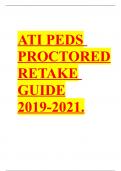 ATI PEDS PROCTORED RETAKE GUIDE- 2019&sol;2020&sol;2021 &bull; 