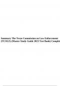 Summary The Texas Commission on Law Enforcement (TCOLE) (Master Study Guide 2023 Test Bank) Complete