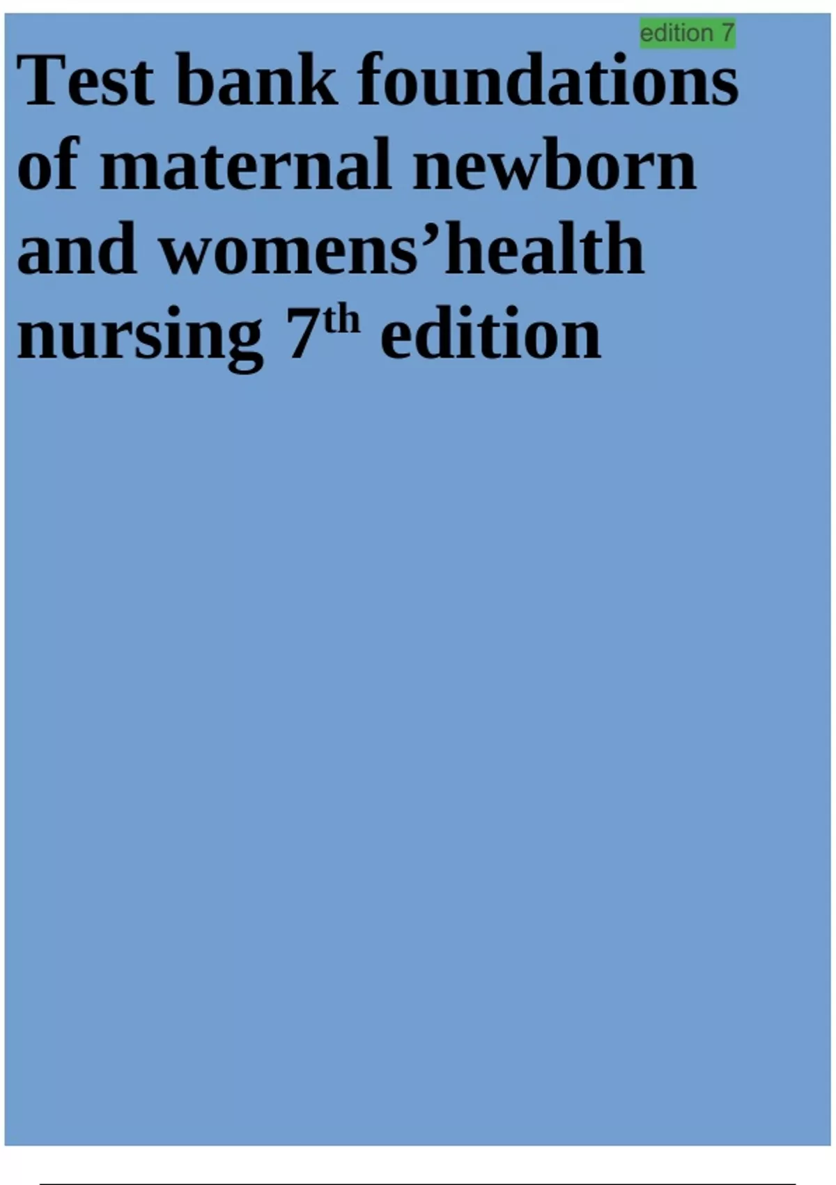 Foundations of Maternal-Newborn & Women’s Health Nursing, 7th Edition