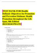 TEST BANK FOR Health  Defined: Objectives forPromotion and Prevention Edelman: Health Promotion throughout the Life  Span, 8th Edition  2023/2024UPDATE
