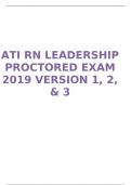 ATI RN LEADERSHIP PROCTORED EXAM 2019 VERSION 1, 2, & 3 100% Revised Questions and Answers Graded A+