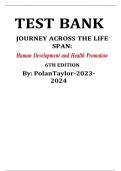 TEST BANK JOURNEY ACROSS THE LIFE SPAN- Human Development and Health Promotion 6TH EDITION By PolanTaylor-2023-2024