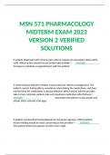 MSN 571 PHARMACOLOGY MIDTERM EXAM 2023 VERSION 2 VERIFIED SOLUTIONS