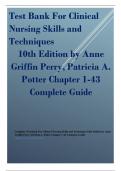 Test Bank For Clinical Nursing Skills and Techniques 10th Edition 2024 latest update by Anne Griffin Perry, Patricia A. Potter Chapter 1-43 Complete Guide.pdf