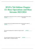IFSTA 7th Edition Chapter 13: Hose Operations and Hose Streams 2023/2024   NFPA 1001 uses what term to refer to a stream of water produced from a hose? -       ANSWER                                                                               Fire Strea