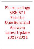 Pharmacology MSN 571 Practice Questions and Answers Latest Update 2023&sol;2024