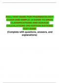 FULL TEST BANK FOR PHARMACOLOGY CLEAR AND SIMPLE- A GUIDE TO DRUG CLASSIFICATIONS AND DOSAGE CALCULATIONS 3RD EDITION WATKINS TEST BANK (Complete with questions, answers, and explanations)