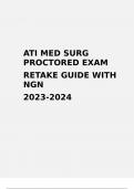 ATI MED SURG PROCTORED EXAM 2023-2024  RETAKE GUIDE WITH NGN
