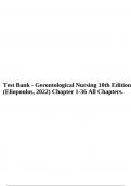 Test Bank - Gerontological Nursing 10th Edition (Eliopoulos, 2022) Chapter 1-36 All Chapters.