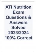 ATI Nutrition Exam Questions & Answers Solved 2023/2024 100% Correct