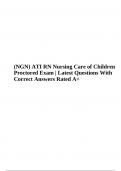 (NGN) ATI RN Nursing Care of Children Proctored Exam | Latest Questions With Correct Answers Rated A+