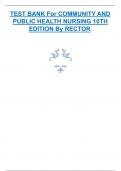 TEST BANK FOR COMMUNITY AND PUBLIC HEALTH NURSING 10TH EDITION BY RECTOR&period;