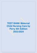 TEST BANK Maternal  Child Nursing Care by  Perry 6th Edition 2023/2024