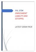 PVL 3704 LATEST EXAM PACK  ENRICHMENT LIBAILITY AND ESTOPPEL