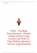 Diabetic Questions College of Lake County NUR 134 Diabetic Questions, Answers and Explanations - FULL - Test Bank-Exam Questions 