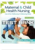 TEST BANK FOR MATERNAL & CHILD HEALTH NURSING 9TH EDITION CARE OF THE CHILDBEARING & CHILDREARING FAMILY By JoAnne Silbert-Flagg