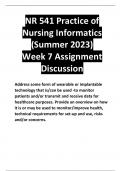 NR 541 Practice of Nursing Informatics (Summer 2023) Week 7 Assignment Discussion Address some form of wearable or implantable technology that is/can be used -to monitor patients and/or transmit and receive data for healthcare purposes. Provide an overvie