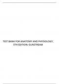 TEST BANK FOR ANATOMY AND PHYSIOLOGY, 5TH EDITION: GUNSTREAM