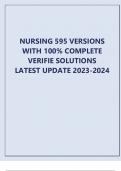 NURSING 595 VERSIONS  WITH 100% COMPLETE  VERIFIE SOLUTIONS  LATEST UPDATE 2023-2024
