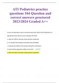 ATI Pediatrics practice questions 104 Question and correct answers proctored 2023/2024 Graded A++