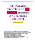 ATI Pediatric PROCTORED 240 practice questions AND solutions 2023/2024 PEDS ati exam questions
