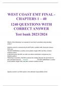 WEST COAST EMT FINAL - CHAPTERS 1 – 40 1240 QUESTIONS WITH CORRECT ANSWER Test bank 2023/2024