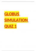 GLOBUS Simulation Quiz 1 exam 2022/2023 with 100% correct answers 
