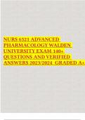 NURS 6521 ADVANCED PHARMACOLOGY WALDEN UNIVERSITY EXAM 140+ QUESTIONS AND VERIFIED ANSWERS 2023/2024 GRADED A+.