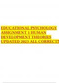 EDUCATIONAL PSYCHOLOGY ASSIGNMENT 1 HUMAN DEVELOPMENT THEORIES UPDATED 2023 ALL CORRECT&excl;
