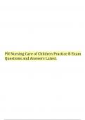 PN Nursing Care of Children Practice B Exam Questions and Answers Latest.