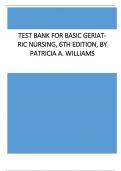 Test Bank for Basic Geriatric Nursing&comma; 6th Edition&comma; By Patricia A&period; Williams