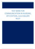 Test Bank for Communication in Nursing, 8th Edition, Julia Balzer Riley
