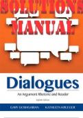 SOLUTIONS MANUAL for Dialogues: An Argument Rhetoric and Reader 8th Edition by Gary Goshgarian and Kathleen Krueger. ISBN-13 9780321925534 (Complete 17 Chapters)