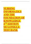 NURSING INFORMATICS AND THE FOUNDATION OF KNOWLEDGE 5TH EDITION MCGONIGLE TEST BANK  
