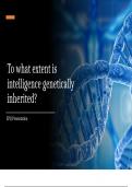 AQA A* EPQ PRESENTATION (47/50) - On 'To what extent is intelligence genetically inherited?'