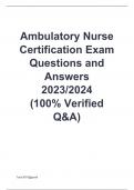  Ambulatory Nurse Certification Exam Questions and Answers  2023/2024  (100% Verified Q&A)
