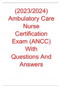 (2023/2024) Ambulatory Care Nurse Certification Exam (ANCC) With  Questions And Answers    