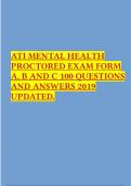 ATI mental health proctored Exam 2019 questions and correct Answers Already passed!!!  2 Exam (elaborations) ATI MENTAL HEALTH PROCTORED EXAM FORM A, B AND C 100 QUESTIONS AND ANSWERS 2019 UPDATED.  3 Exam (elaborations) ATI mental health practice B 2019 