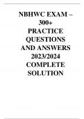 NBHWC EXAM – 300+ PRACTICE QUESTIONS AND ANSWERS 2023/2024 COMPLETE SOLUTION
