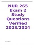 NUR 265 Exam 2 Study Questions Verified 2023/2024