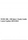 NURS 306 - OB Quiz 1 Study Guide Latest Update 2023/2024.