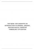 TEST BANK FOR CHEMISTRY AN INTRODUCTION TO GENERAL&comma; ORGANIC&comma; AND BIOLOGICAL CHEMISTRY TIMBERLAKE 12TH EDITION