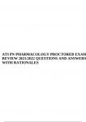 ATI PN PHARMACOLOGY PROCTORED EXAM REVIEW 2021/2022 QUESTIONS AND ANSWERS WITH RATIONALES.