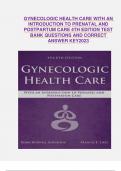 GYNECOLOGIC HEALTH CARE WITH AN INTRODUCTION TO PRENATAL AND POSTPARTUM CARE 4TH EDITION TEST BANK QUESTIONS AND CORRECT ANSWER KEY2023