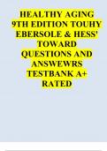HEALTHY AGING 9TH EDITION TOUHY EBERSOLE & HESS' TOWARD QUESTIONS AND ANSWEWRS TESTBANK A+ RATED