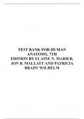 TEST BANK FOR HUMAN ANATOMY, 7TH EDITION BY ELAINE N. MARIEB, JON B. MALLATT AND PATRICIA BRADY WILHELM
