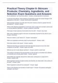 Practical Theory Chapter 6- Skincare Products; Chemistry, Ingredients, and Selection Exam Questions and Answers