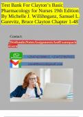 Test Bank For Clayton’s Basic Pharmacology for Nurses 19th Edition By Michelle J. Willihnganz, Samuel L. Gurevitz, Bruce Clayton Chapter 1-48